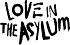 Love in the Asylum Love in the Asylum